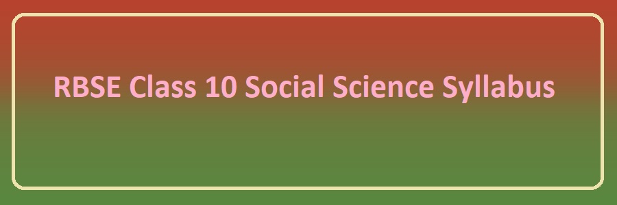 RBSE Class 10 Social Science Syllabus