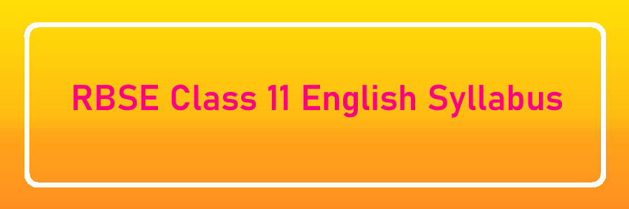 RBSE Class 11 English Syllabus