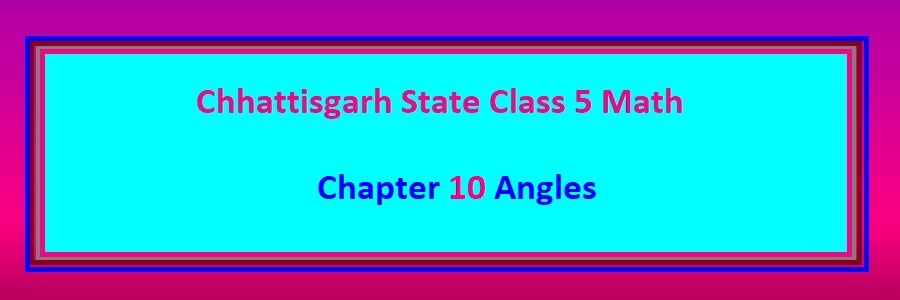 Chhattisgarh State Class 5 Math Chapter 10 Solution
