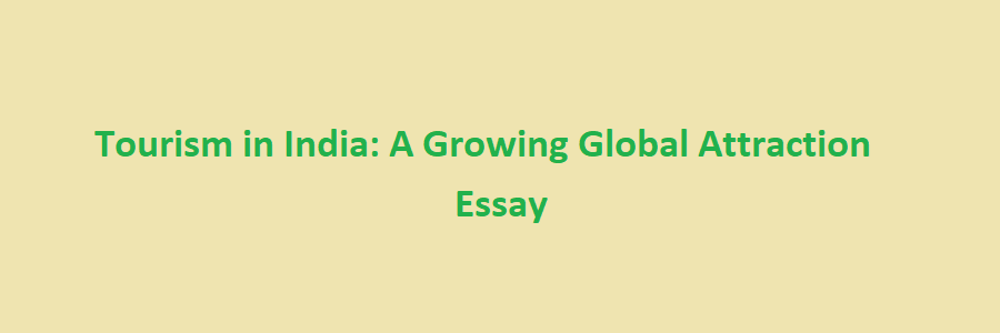 tourism of india global attraction essay