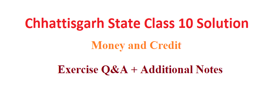 Chhattisgarh Money and Credit question answer solution
