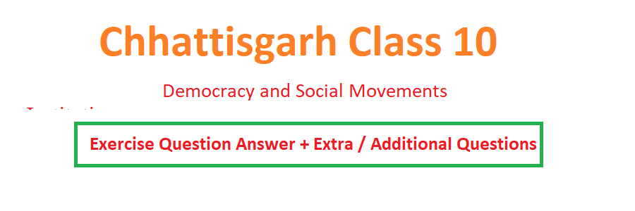 Chhattisgarh class 10 Democracy and Social Movements