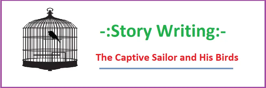 The Captive Sailor and His Birds Story in english