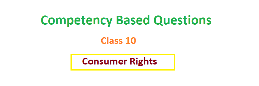 Consumer Rights competency based questions