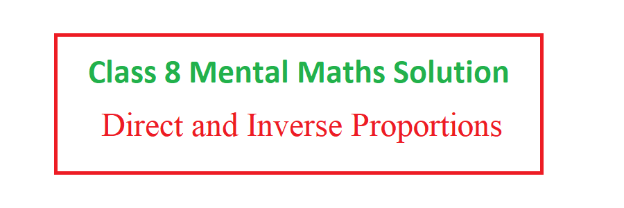 class 8 mental maths Direct and Inverse Proportions