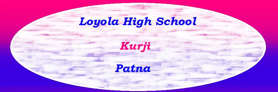 Loyola High School Kurji Admission